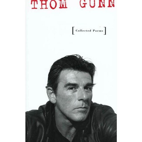 Collected Poems - By Thom Gunn (paperback) : Target