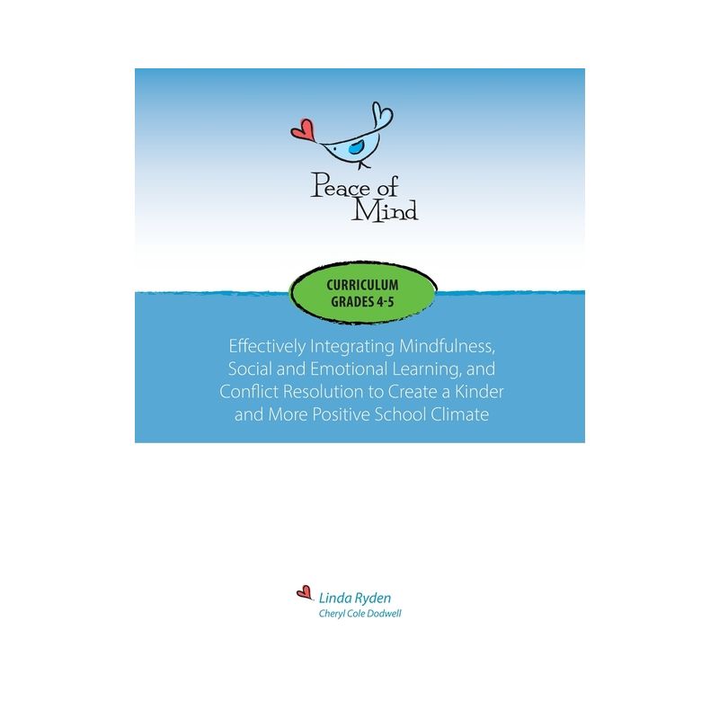 Peace of Mind Curriculum for Grades 4 and 5 - by  Linda Ryden & Cheryl Dodwell (Paperback), 1 of 2