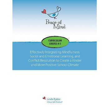 Peace of Mind Curriculum for Grades 4 and 5 - by  Linda Ryden & Cheryl Dodwell (Paperback)
