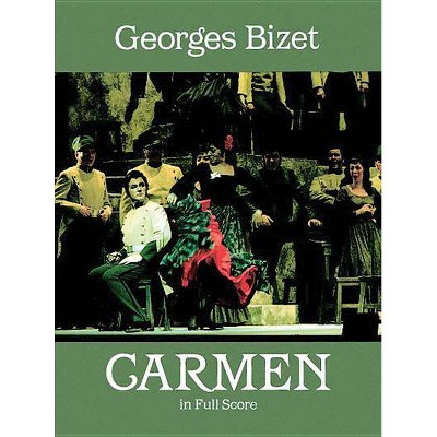 Carmen in Full Score - (Dover Music Scores) by  Georges Bizet (Paperback)