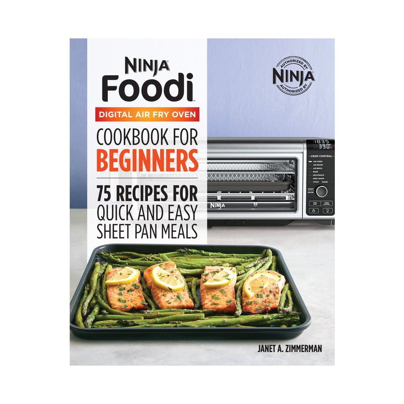 The Official Ninja Foodi Digital Air Fry Oven Cookbook - by  Janet A Zimmerman (Hardcover), 1 of 2