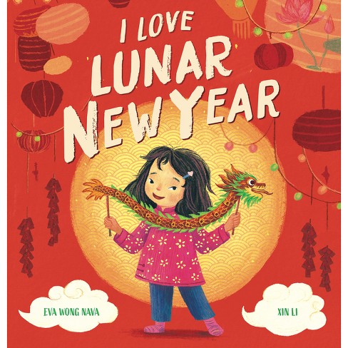 i love chinese new year by eva wong nava