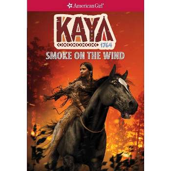 Kaya: Smoke on the Wind - (American Girl(r Historical Characters) Abridged by  Janet Shaw (Paperback)