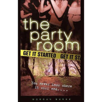 Get It Started, 1 - (Party Room) by  Morgan Burke (Paperback)