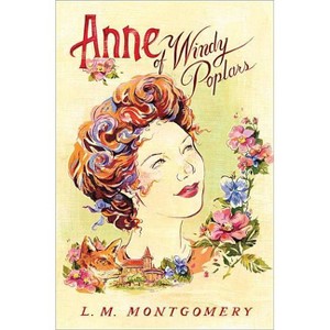 Anne of Windy Poplars - (Official Anne of Green Gables) by  L M Montgomery (Paperback) - 1 of 1