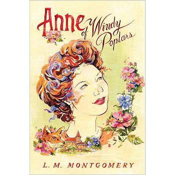 Anne of Windy Poplars - (Official Anne of Green Gables) by  L M Montgomery (Paperback)