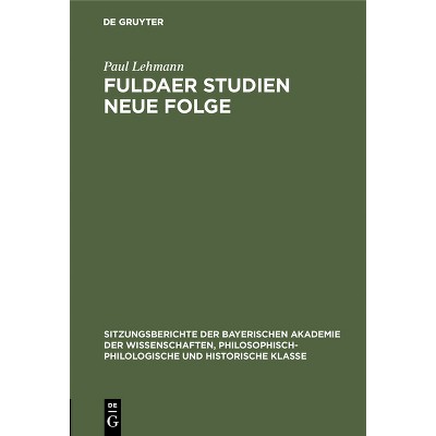 Fuldaer Studien Neue Folge - (Sitzungsberichte Der Bayerischen Akademie Der Wissenschaften, Philosophisch-Historische Abteilung   ) by  Paul Lehmann