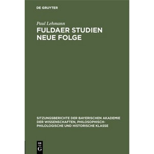 Fuldaer Studien Neue Folge - (Sitzungsberichte Der Bayerischen Akademie Der Wissenschaften, Philosophisch-Historische Abteilung   ) by  Paul Lehmann - 1 of 1