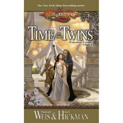 Time of the Twins - (Legends) by  Margaret Weis & Tracy Hickman (Paperback)