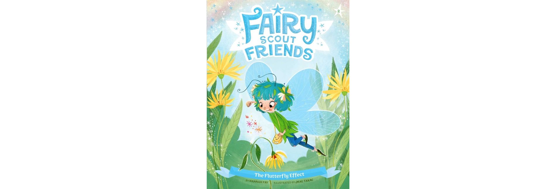 The Flutterfly Effect - (Fairy Scout Friends) by  Hannah Fay (Hardcover)