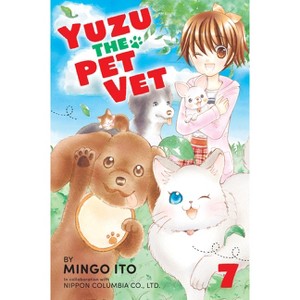 Yuzu the Pet Vet 7 - by  Mingo Ito (Paperback) - 1 of 1