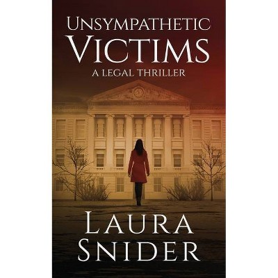 Unsympathetic Victims - (Ashley Montgomery) by  Laura Snider (Paperback)