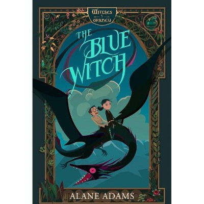 The Blue Witch - (Witches of Orkney) by  Alane Adams (Paperback)