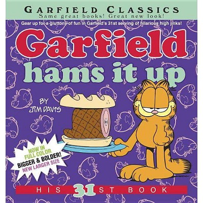 Garfield Hams It Up - by  Jim Davis (Paperback)