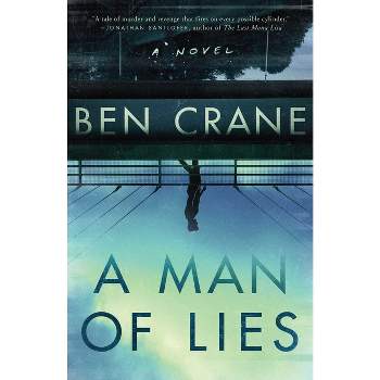 A Man of Lies - by  Ben Crane (Hardcover)