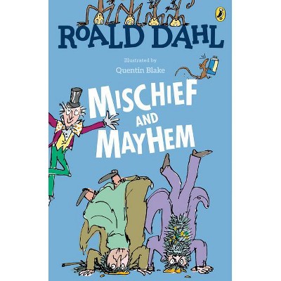 Roald Dahl's Mischief and Mayhem - (Paperback)