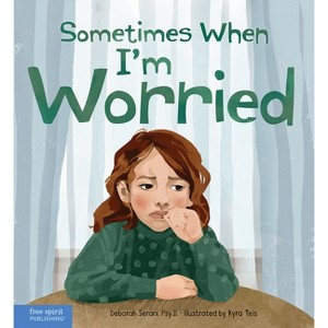 Sometimes When I'm Worried - by  Deborah Serani (Hardcover) - 1 of 1