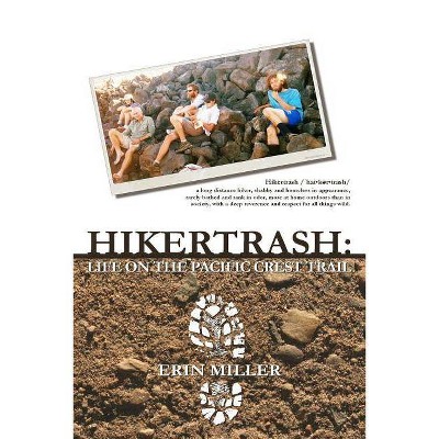 Hikertrash - by  Erin Miller (Paperback)