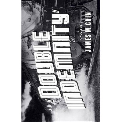 Double Indemnity - by  James M Cain (Paperback)