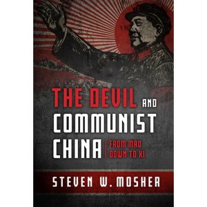 The Devil and Communist China - by  Steven W Mosher (Hardcover) - 1 of 1