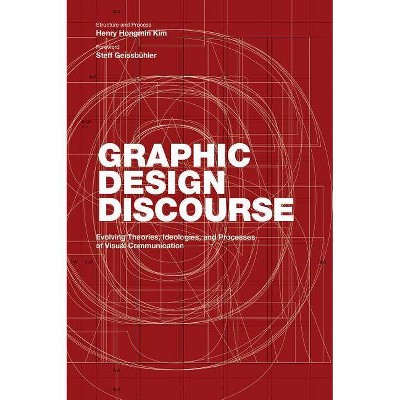  Graphic Design Discourse - by  Henry Hongmin Kim (Paperback) 