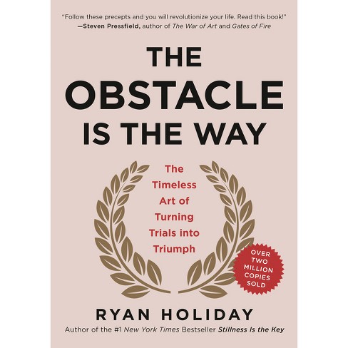 The Obstacle Is The Way - By Ryan Holiday (hardcover) : Target