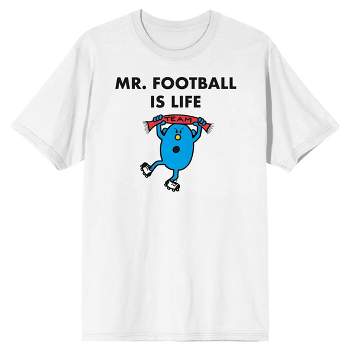 Mr. Men And Little Miss Meme Mr. Football Is Life Crew Neck Short Sleeve Men's White T-shirt
