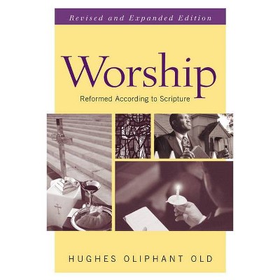 Worship - by  Hughes Old (Paperback)