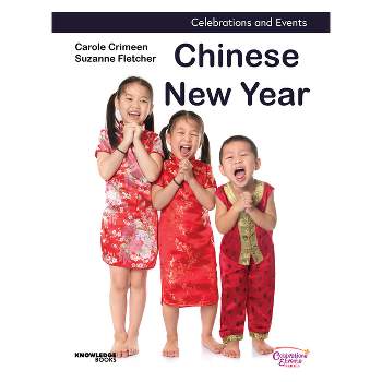 Chinese New Year - (Celebrations and Events) by  Carole Crimeen & Suzanne Fletcher (Paperback)
