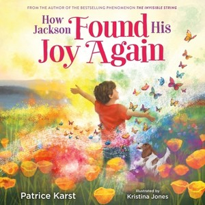 How Jackson Found His Joy Again - by  Patrice Karst (Hardcover) - 1 of 1