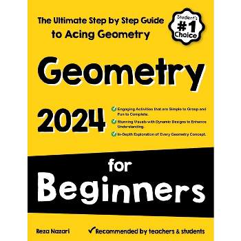 Geometry for Beginners - by  Reza Nazari (Paperback)