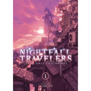 Nightfall Travelers: Leave Only Footprints Vol. 1 - by  Tomohi (Paperback) - 1 of 1