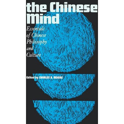 The Chinese Mind - (East-West Center Press) by  Charles a Moore (Paperback)