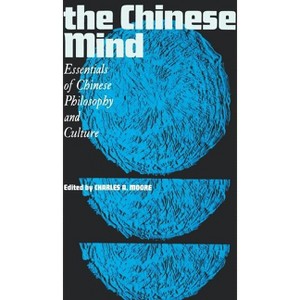 The Chinese Mind - (East-West Center Press) by  Charles a Moore (Paperback) - 1 of 1
