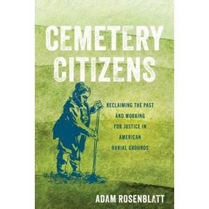 Cemetery Citizens - by  Adam Rosenblatt (Paperback) - 1 of 1