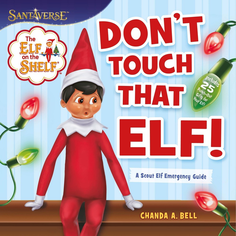 Elf on the Shelf: Dont Touch That Elf! - by Chanda A. Bell (Board Book)