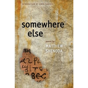 Somewhere Else - by  Matthew Shenoda (Paperback) - 1 of 1