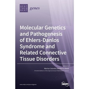 Molecular Genetics and Pathogenesis of Ehlers-Danlos Syndrome and Related Connective Tissue Disorders - (Hardcover) - 1 of 1