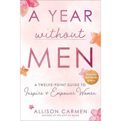 A Year Without Men - by  Allison Carmen (Hardcover)