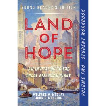 A Student Workbook for Land of Hope - by  Wilfred M McClay & John D McBride (Paperback)