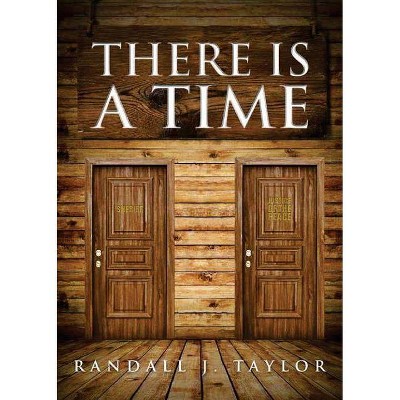 There is a Time - by  Randall Taylor (Paperback)