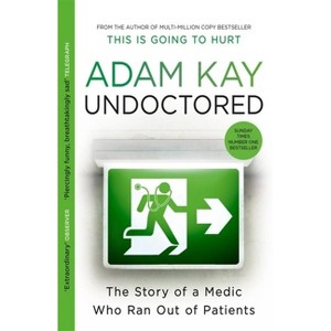 Undoctored - by  Adam Kay (Paperback) - 1 of 1