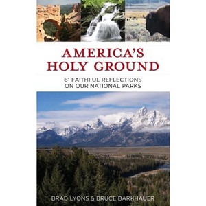 America's Holy Ground - by  Brad Lyons & Bruce Barkhauer (Paperback) - 1 of 1