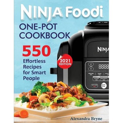 Ninja Foodi One-Pot Cookbook - by  Alexandra Bryne (Paperback)