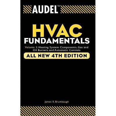 Audel HVAC Fundamentals - (Audel Technical Trades) 4th Edition by  James E Brumbaugh (Paperback)