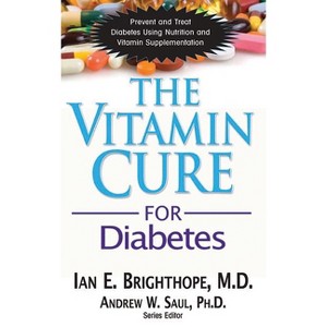 The Vitamin Cure for Diabetes - by  Ian E Brighthope (Paperback) - 1 of 1