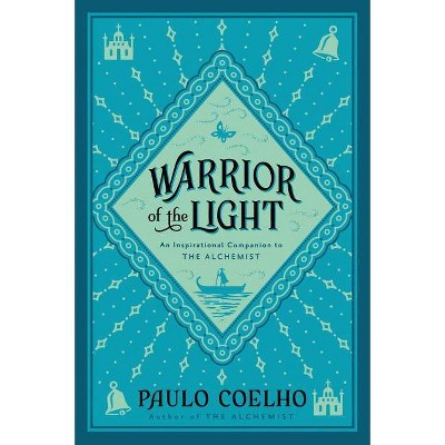 Warrior of the Light - by  Paulo Coelho (Paperback)