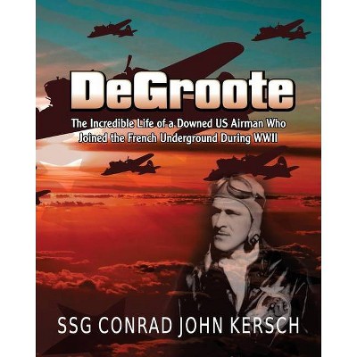 DeGroote - by  Conrad J Kersch (Paperback)