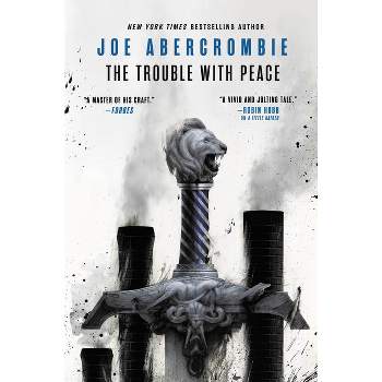 The Trouble with Peace - (The Age of Madness) by Joe Abercrombie