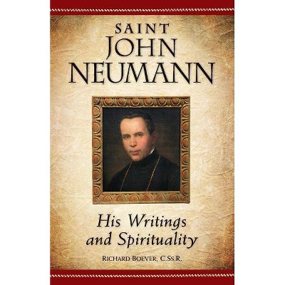 Saint John Neumann - by  Richard A Boever (Paperback)